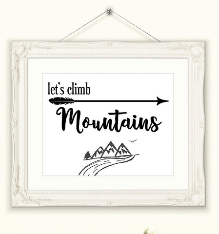 Printable Wall Art Let's Climb Mountains INSTANT DOWNLOAD Print , Mountain Adventure, Travel Art Print, Motivational print, Travel Quote,