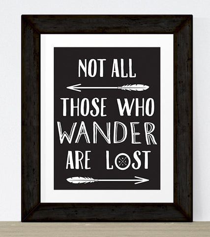 Not All Those Who Wander Are Lost INSTANT DOWNLOAD, Printable Wall Art, Hipster Art, Travel Art Print, Lord Of The Rings, Travel Poster