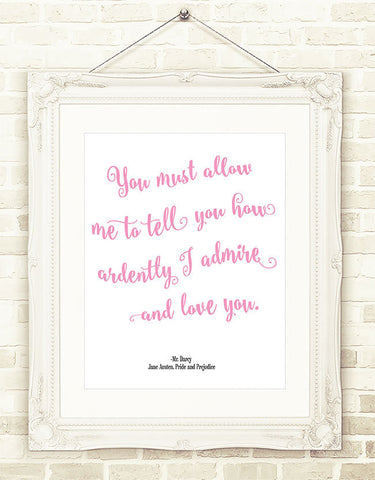 Pride and Prejudice Quote Jane Austen Mr. Darcy Quote  Print, You Must Allow Me ...  Printable Wall Art  INSTANT DOWNLOAD , Romantic Quote