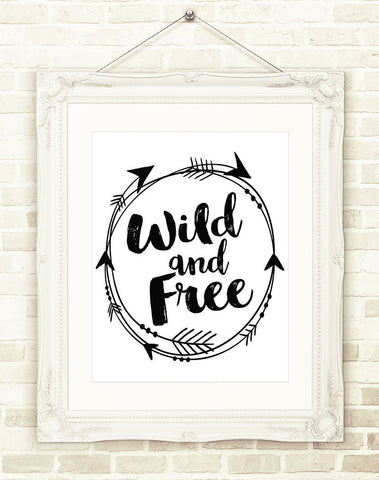Wild And Free, Printable Wall Art  INSTANT DOWNLOAD, Includes 3 Sizes, Adventure Wall Art, Travel Decor, Arrow Print, Modern Art Print
