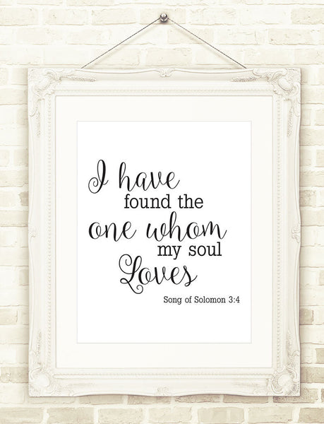 I Have Found The One Whom My Soul Loves, Song Of Solomon bible verse Instant Download Print 3 File Sizes Printable Wall Art, Scripture Print