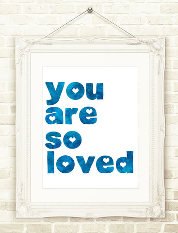Nursery Print Watercolor, You Are So Loved, Blue Nursery Art Printable Wall Art INSTANT DOWNLOAD 3 Sizes, Baby Boy Print, Baby's Room Decor,