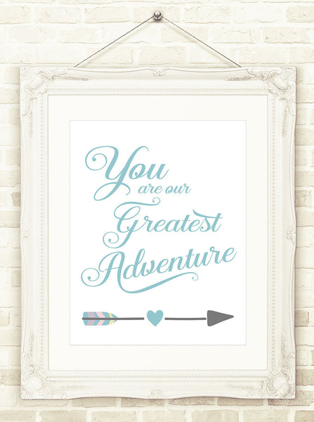 Blue Nursery Wall Art You Are Our Greatest Adventure 3 Sizes, 11 x 14, 8x 10, 5 x 7 Printable Art INSTANT DOWNLOAD, Boys Nursery Decor Arrow